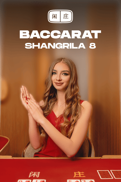 Shangrila Baccarat 8